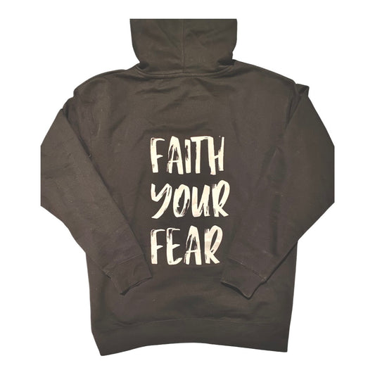 Faith Your Fear Hoodie
